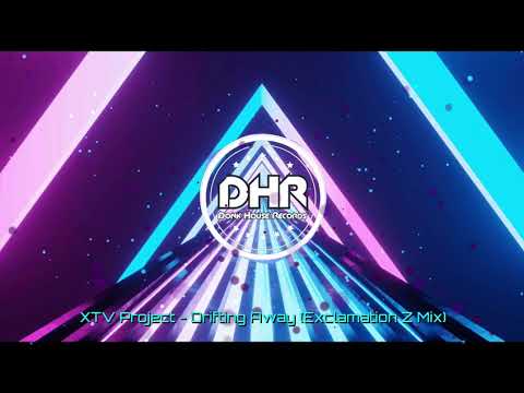 XTV Project - Drifting Away (Exclamation Z Mix) - DHR