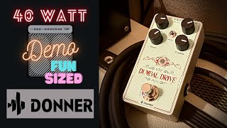 Video thumbnail for Donner Dumbal Drive - Fun Sized Demo! by 40 Watt Podcast