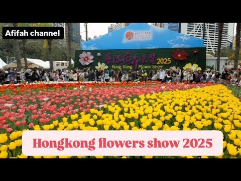 HONGKONG FLOWERS SHOW 2025‼️
