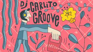 Funk y otras yerbas Dj Carlito Groove