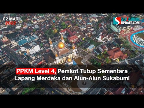 PPKM Level 4, Pemkot Tutup Sementara Lapang Merdeka dan Alun-Alun Sukabumi
