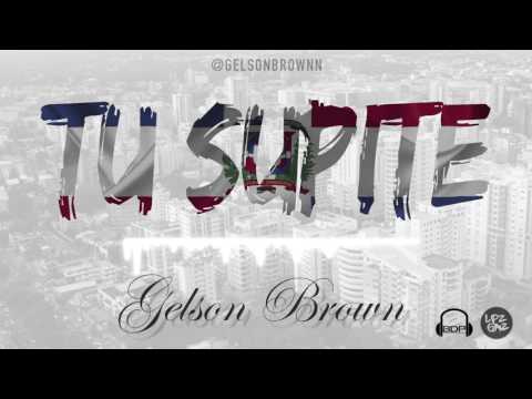 Gelson Brown - Tu Supite