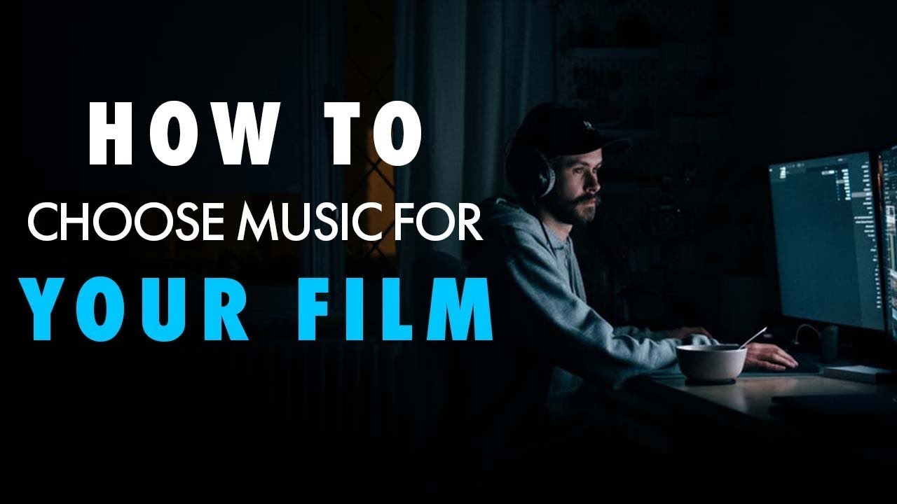 How to choose the right music for your film- How to edit and deliver emotion with music
