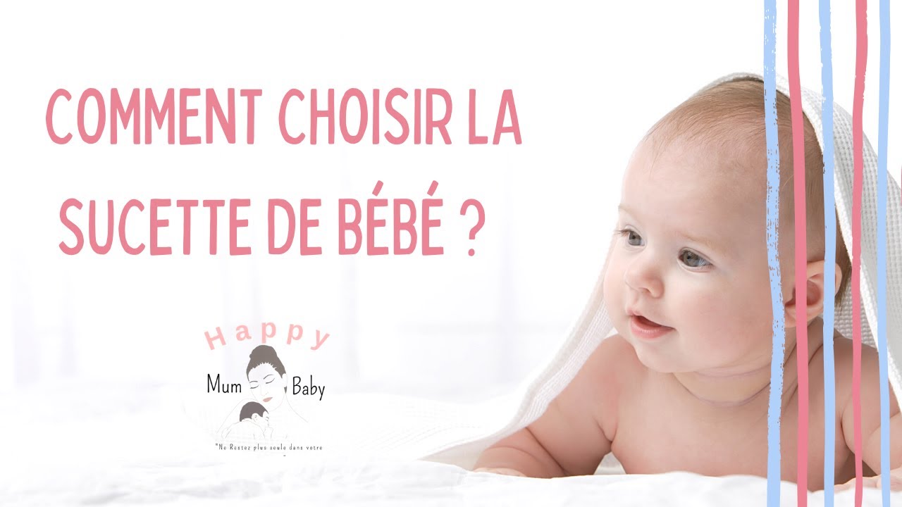 Comment choisir la sucette de bébé 