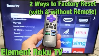 Element Roku TV: 2 Ways to Factory Reset (with & without Remote)