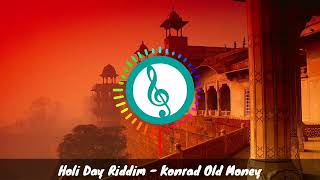 Holi Day Riddim - Konrad Old Money