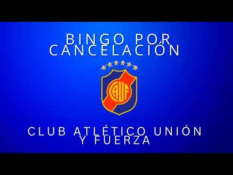 BINGO POR CANCELACIÓN DEL CLUB ATLÉTICO UNIÓN Y FUERZACORZUELA CHACO