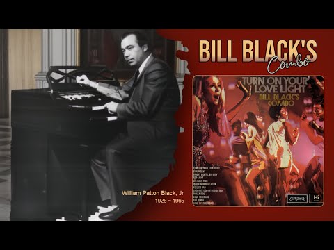 Bill Black's Combo – Turn On Your Love Light (1968)