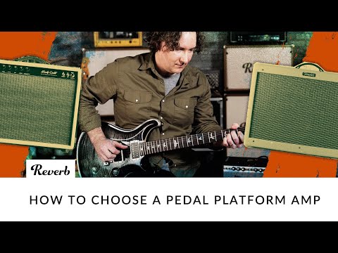How to Choose a Pedal Platform Amp | Reverb Tone Report