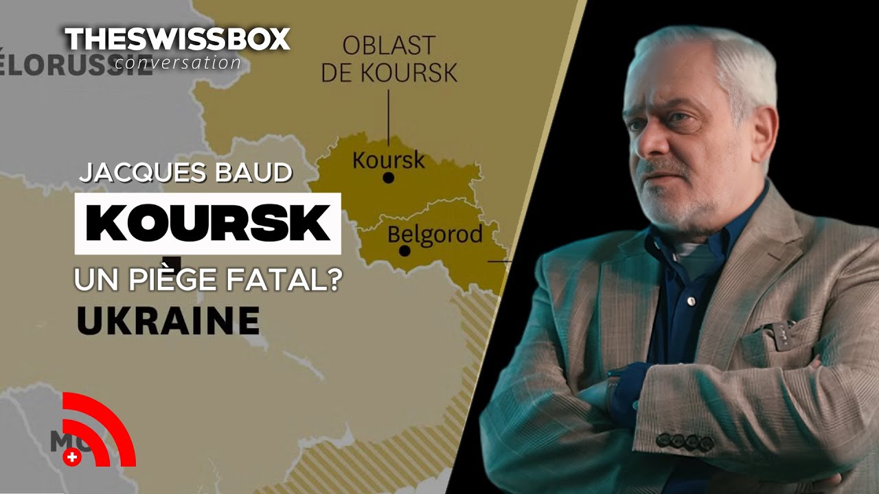 LE PIÈGE DE KOURSK - Ukraine/Russie | Jacques Baud