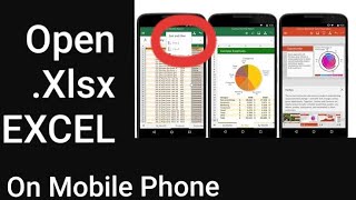 How to open XLSX file in Android Mobile Phone which App is needed to open .Xlsx files in Android