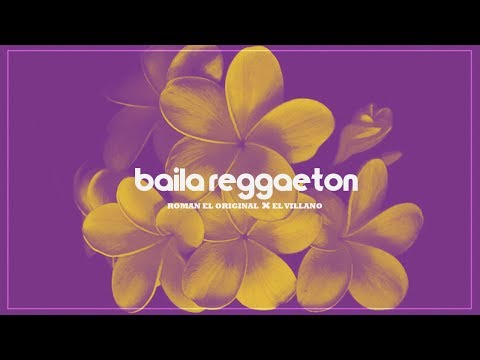 Roman El Original - Baila Reggaeton Ft. El Villano (Audio)