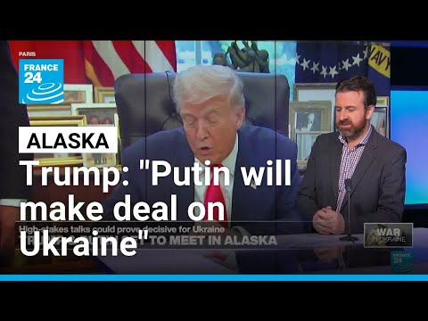 Trump says Putin will make deal on Ukraine as leaders prepare for Alaska meeting