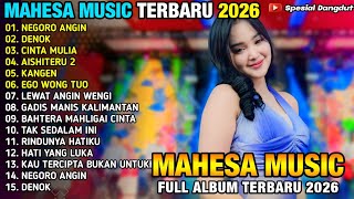 Download lagu NEGORO ANGIN - LAILA AYU - DENOK - AISHITERU 2 - MAHESA MUSIC FULL ALBUM TERBARU 2026 mp3