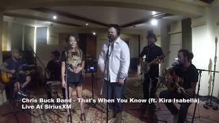 Chris Buck Band  'That's When You Know' ft  Kira Isabella with SiriusXM Country