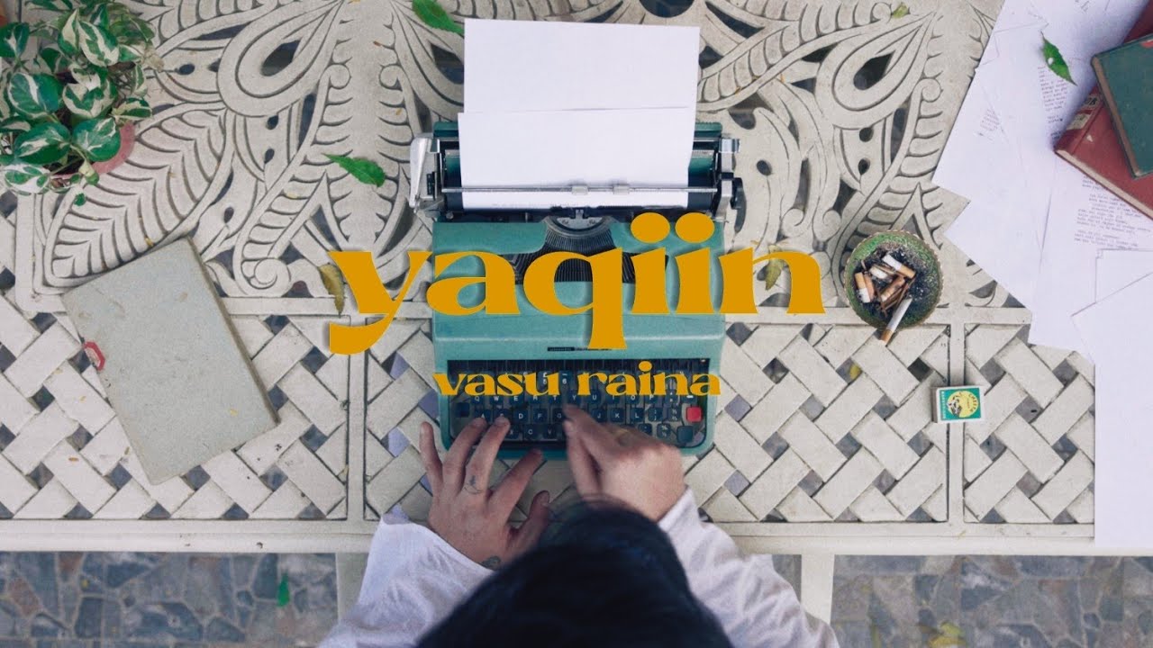 Yaqiin — Vasu Raina — Shot · Edited · Art Direction for Azadi Records, 2023