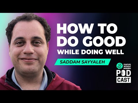5. The Secret Sauce: How to Do Good while Doing Well, with Saddam Sayyaleh