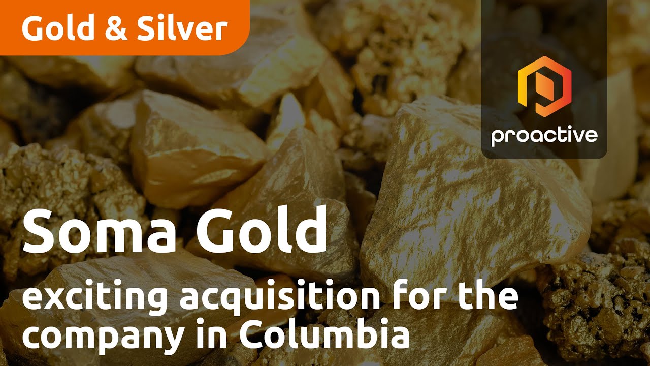 Soma Gold CEO details exciting acquisition for the company in Colombia