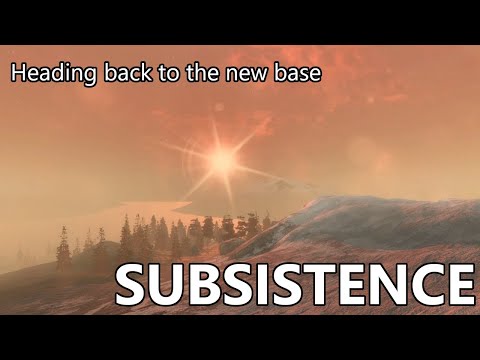Subsistence S2E70 - Heading back to the new base