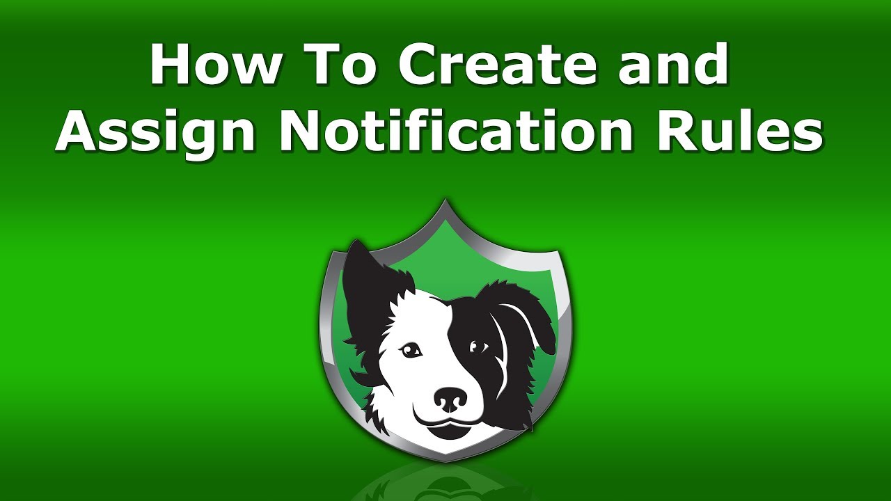 Creating and Assigning Notification Rules