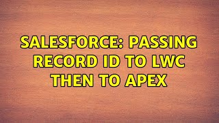 Salesforce: Passing Record Id to LWC then to APEX