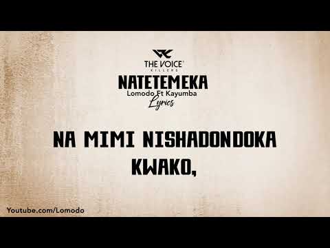 Lomodo ft kayumba - Natetemeka Lyrics