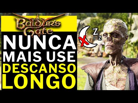 BALDUR'S GATE 3 - NUNCA MAIS USE DESCANSO LONGO!!