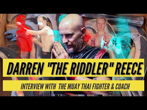 Darren Reece, Professional Muay Thai Fighter & Coach, MMA, K1 & Martial Arts Legends #25