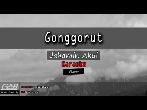 Gonggorut | Jahamin Akul | KARAOKE