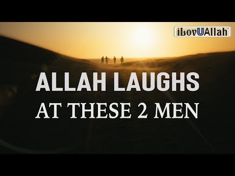 ALLAH LAUGHS AT THESE 2 MEN
