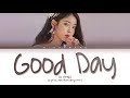 IU 아이유 Good Day 좋은 날 Lyrics Han Rom Eng 가사