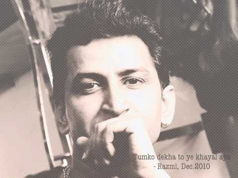 Tumko dekha to ye khayal aya - Razmi