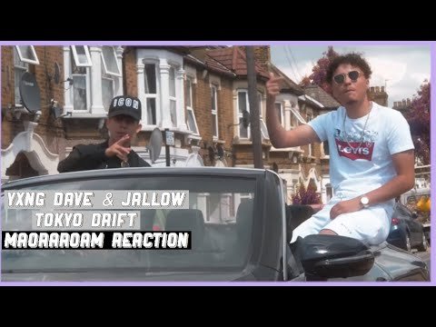 Yxng Dave & Jallow - Tokyo Drift [Maoraroam Reaction]