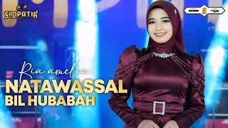 Download lagu NATAWASSAL BIL HUBABAH - RIA AMELIA - SIMPATIK MUSIC mp3