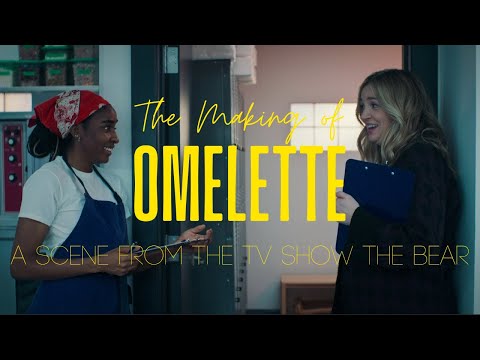 The Making of Omelette - The Bear