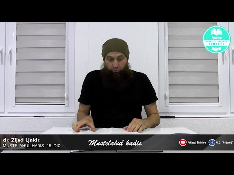 Mustelahul hadis - 15. dio - dr. Zijad Ljakić