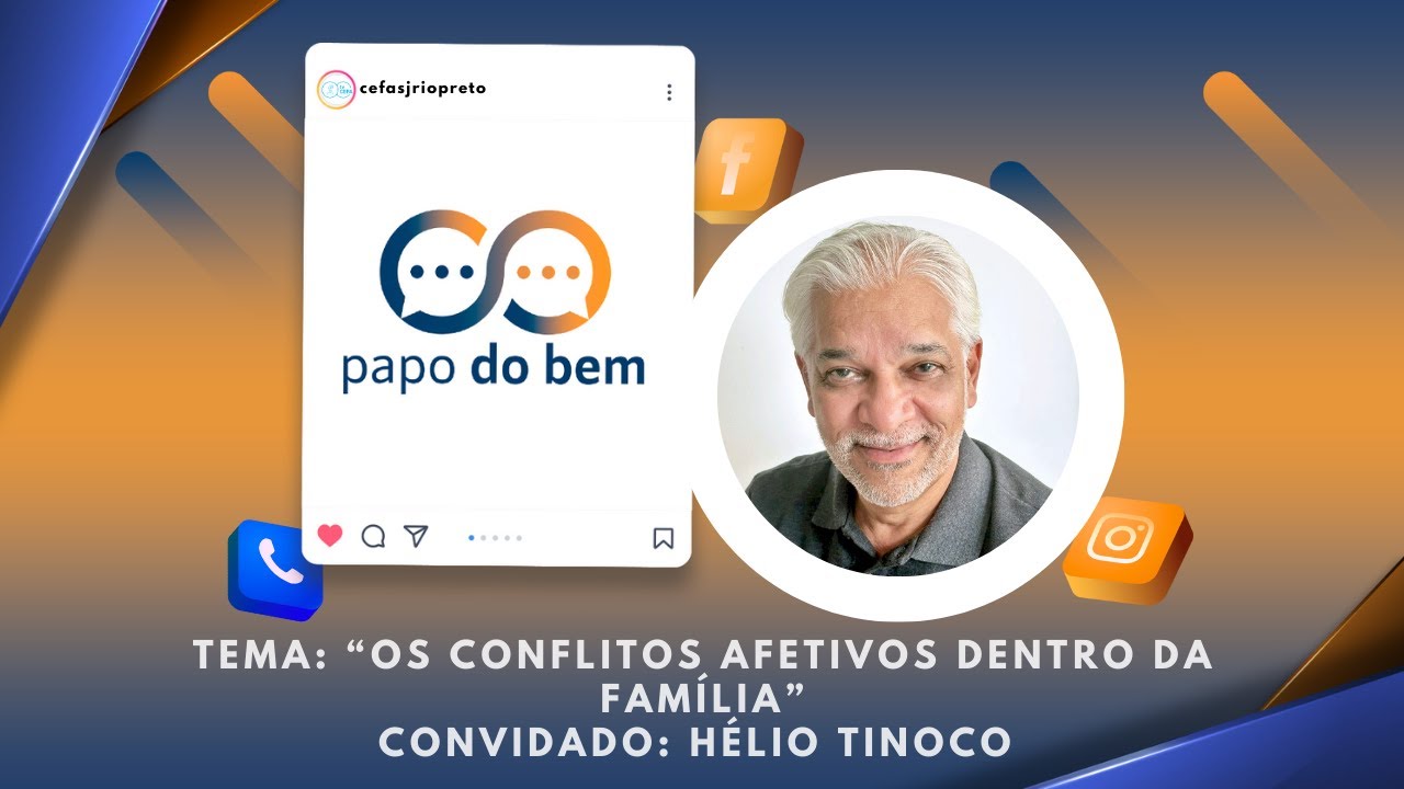 Papo do Bem 28/01/2026 - Os conflitos afetivos dentro da Família com Hélio Tinoco.