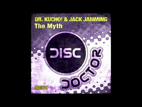 Dr. Kucho! & Jack Jamming "The Myth" (Original Mix)