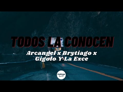 Arcangel x Brytiago x Gigolo y La Exce - Todos La Conocen | (Letra/Lyrics)
