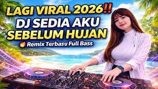 Download lagu DJ Sedia Aku Sebelum Hujan Remix Terbaru Full Bass | TikTok Trending mp3