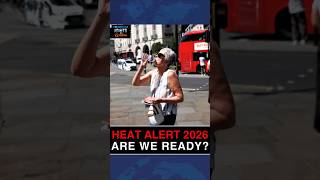 Heat Alert 2026: Are We Ready?