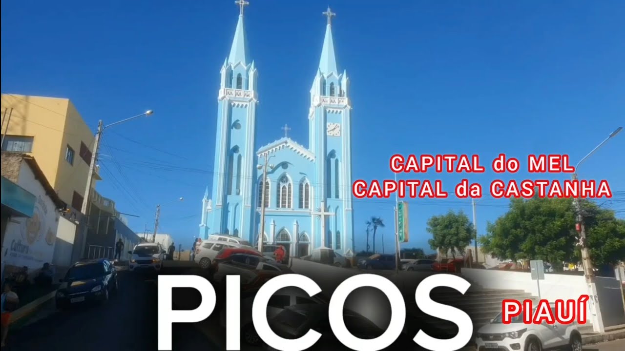 PICOS - PIAUÍ [Capital do Mel, do Caju e do Doce]