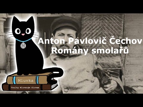Anton Pavlovič Čechov - Romány smolařů (Povídka) (Mluvené slovo CZ)