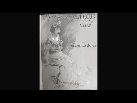 ARCHIBALD JOYCE Chanson de Mon Coeur - valse (1907)