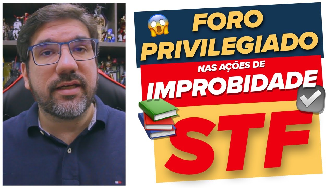 🔴☑️ CARA DE PROVA: STF - FORO PRIVILEGIADO NAS AÇÕES DE IMPROBIDADE | ADI 487 | PROF UBIRAJARA 🔴