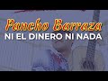 Pancho Barraza - Ni el Dinero Ni Nada (Audio Oficial)