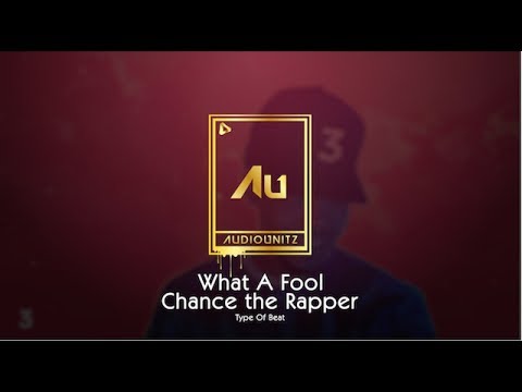[FREE] Chance the Rapper x Khalid x Kehlani Type Beat 2017 - "What a Fool" @Theaudiounitz