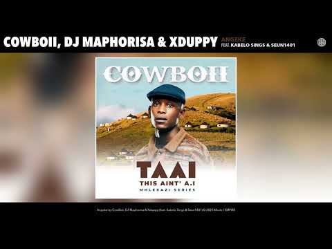 CowBoii, DJ Maphorisa & Xduppy - Angeke (Official Audio) (feat. Kabelo Sings & Seun1401)