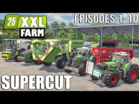 XXL FARM - SUPERCUT (Episode 1-10) | Farming Simulator 25