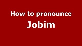 How to pronounce Jobim